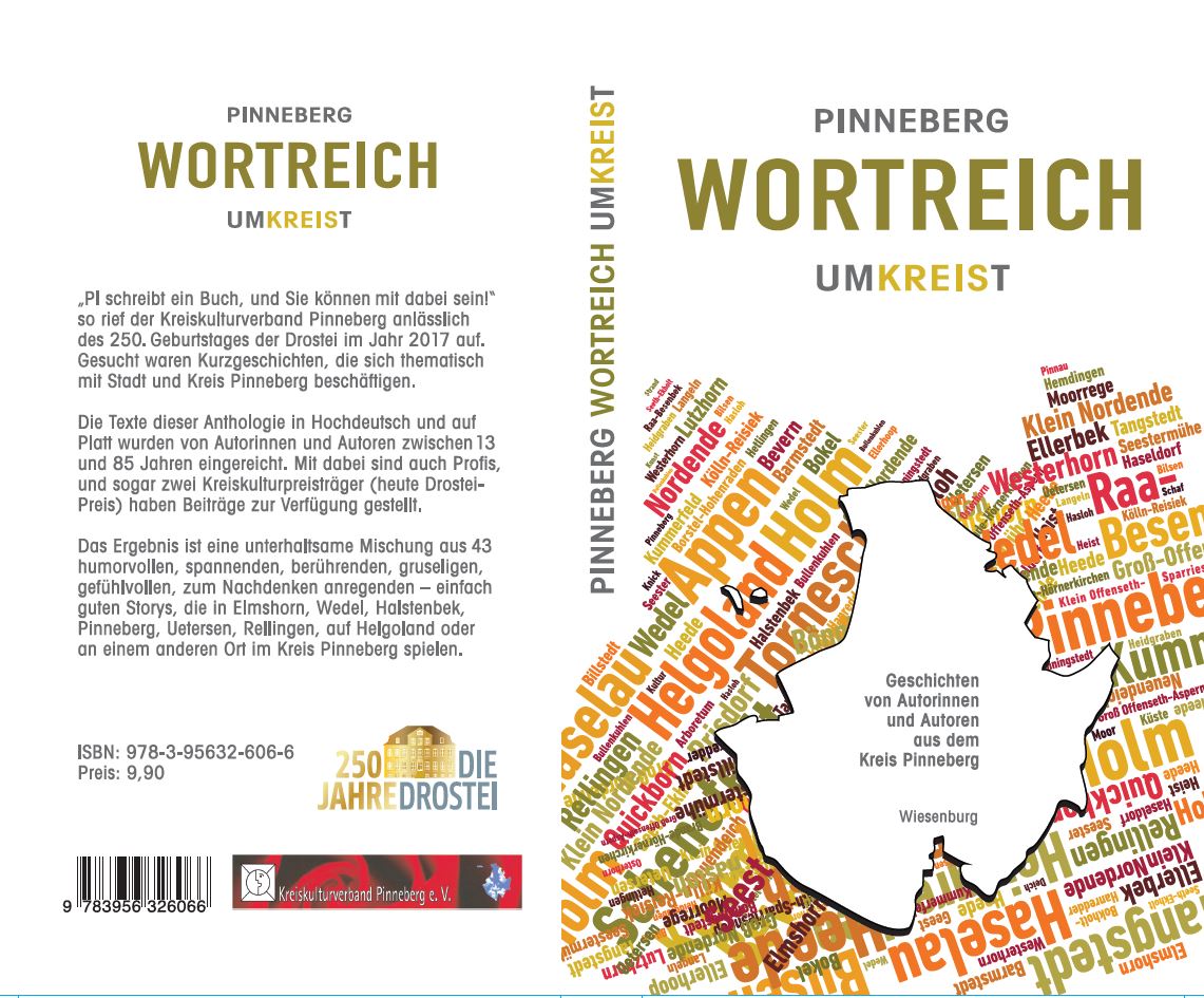 In der Anthologie "Pinneberg wortreich  umkreist" ist 2017 unter anderen meine Geschichte "Diese liebenswert verrückte Welt" erschienen